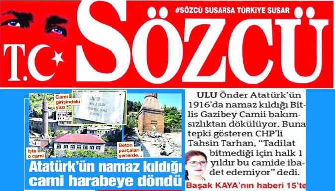 Sözcü ve CHP’nin cami duyarlılığı gözyaşartıcı: Atatürk’ün namaz kıldığı cami harabeye dönmüş