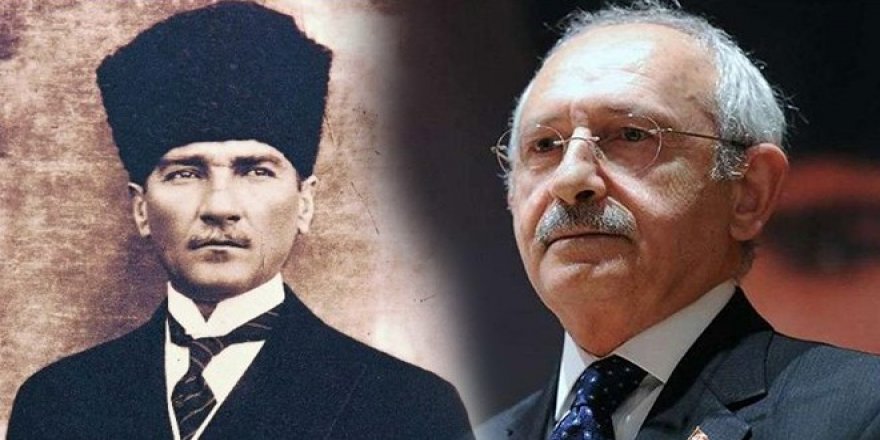 Kılıçdaroğlu ve CHP’yi Atatürk üzerinden eleştirme ahmaklığı...