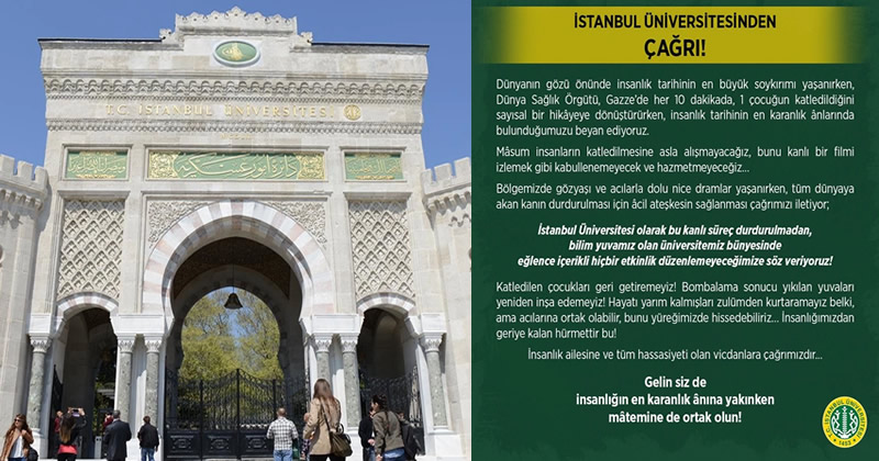 İstanbul Üniversitesi: Gazzeliler vahşice katledilirken üniversitemizde eğlence düzenlemeyeceğiz!