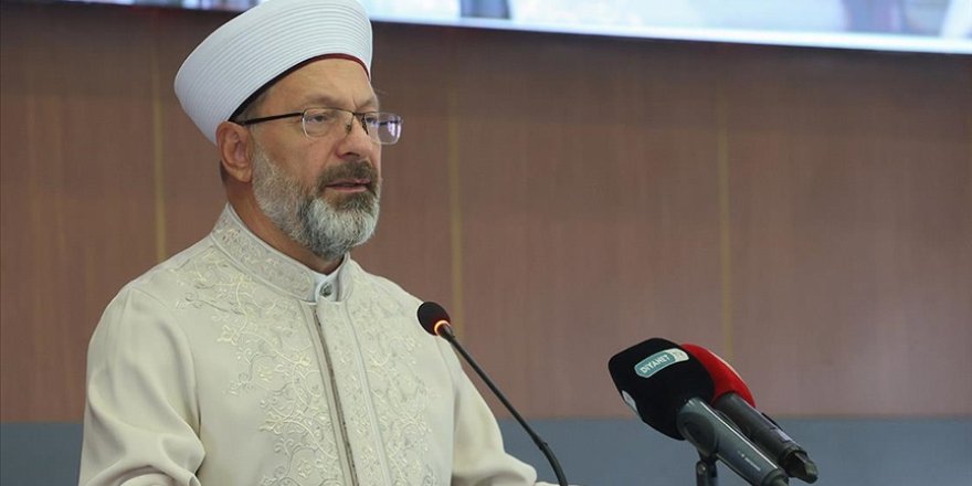 Erbaş: Müslümanlar, her şeyden önce kendi aralarında dostluğu ve işbirliğini güçlendirmeli