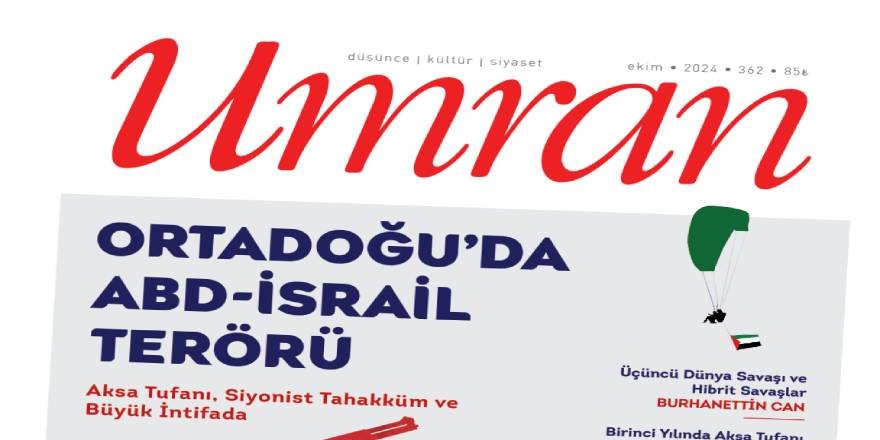 Umran dergisinin Ekim 2024/362. sayısı çıktı