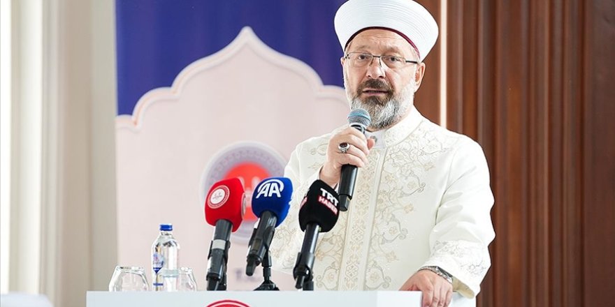 Diyanet İşleri Başkanı Erbaş: Bölünmüşlüğümüzden cesaret alan zalimler soykırım yapıyor