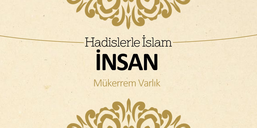 İnsan (Mükerrem Varlık)