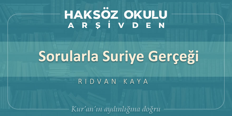 Sorularla Suriye gerçeği