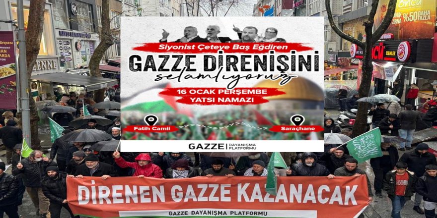 Gazze zaferi Saraçhane’de selamlanacak!