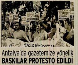 Antalyada Gazetemize Yönelik Baskılar Protesto Edildi