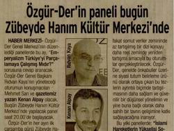 Özgür-Derin Paneli Bugün Zübeyde Hanım Kültür Merkezinde