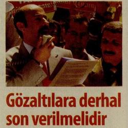 Gözaltılara Derhal Son Verilmelidir