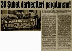 28 Şubat Darbecileri Yargılansın!