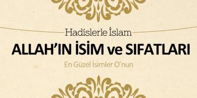 Allah’ın isim ve sıfatları (En güzel isimler O’nun)