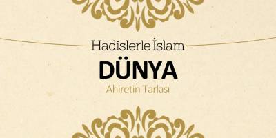 Dünya (Ahiretin tarlası)