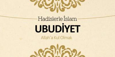 Ubudiyet (Allah’a kul olmak)