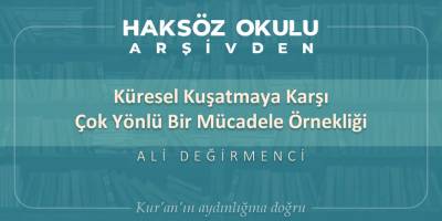 Küresel kuşatmaya karşı çok yönlü bir mücadele örnekliği